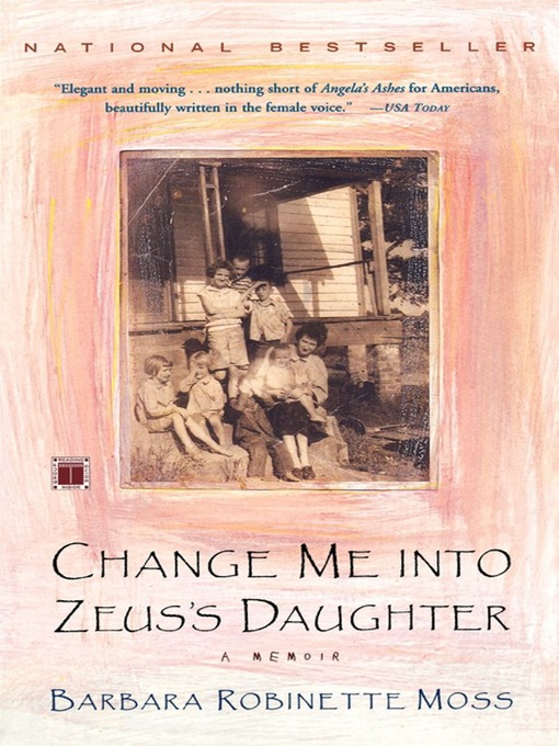 Title details for Change Me Into Zeus's Daughter by Barbara Robinette Moss - Wait list